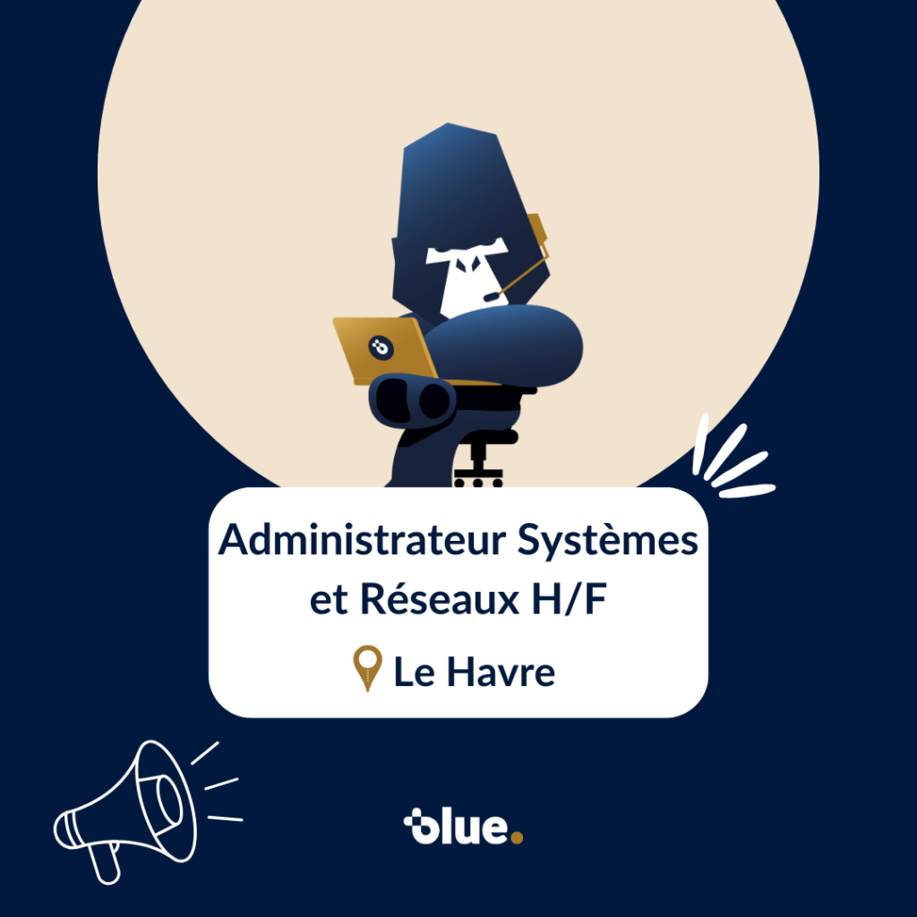 Administrateur Systèmes et réseaux Le Havre